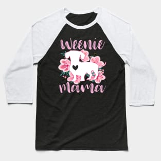 Weenie mama Baseball T-Shirt